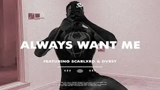 Scarlxrd & Dvrst &mdash; Always Want Me  // Edit // Lyrics  // Перевод