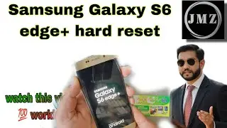 Samsung Galaxy S6 Edge Plus Hard Reset (Factory Reset)