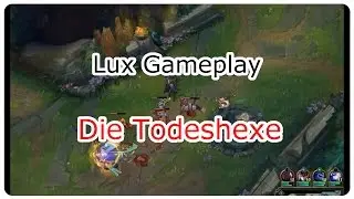 S7 - League of Legends: Lux (Full Gameplay)