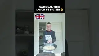 Carnival time...Dutch vs British
