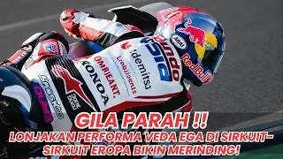 GAK MASUK AKAL!! VEDA EGA PRATAMA TUNJUKKAN PROGRESS GILA GILAAN DI SIRKUIT EROPA HANYA DALAM 2 HARI