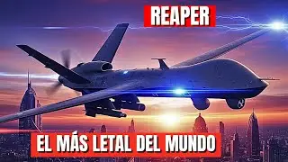 MQ-9 REAPER: El Dron de Ataque M&aacute;s LETAL del Mundo