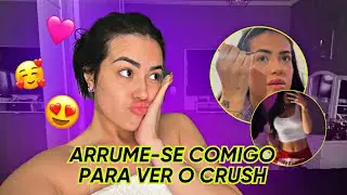 ARRUME-SE COMIGO PARA VER O CRUSH!! 😍🩷