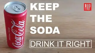 Keep The  Soda - How to drink Coca cola Right!