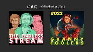 Granny Foolers | The Endless Stream 022