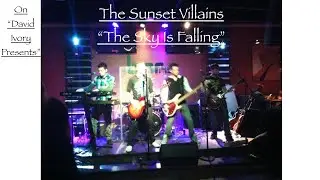 The Sunset Villains - The Sky Is Falling (On David Ivory Presents)
