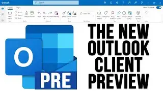 The New Microsoft Outlook Client Preview