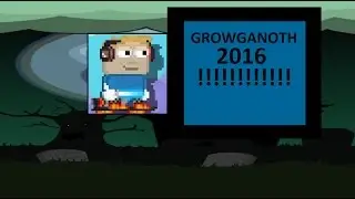 Growtopia: GROWGANOTH 2016!!!!!!!!!!!!!!!!!!!!!!