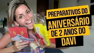 PREPARATIVOS DO ANIVERS&Aacute;RIO de 02 anos do Davi