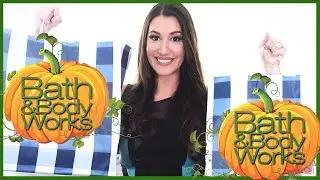 BATH & BODY WORKS HAUL | Fall 2017