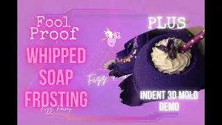 EASY Fizz Fairy Whipped Soap Frosting plus Indent 3D Mold Demo