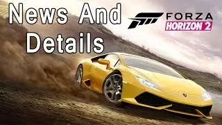 Forza Horizon 2: News and Information So Far