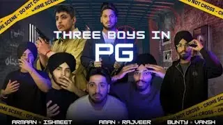Three Boys In PG: The HILARIOUS Adventures of Roommates|Ep-2
