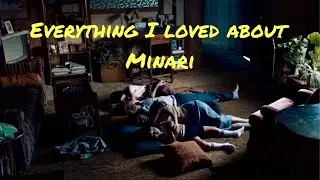 Everything I loved about Minari - Filmreview