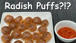 Are You Kidding Me?!? Puffs Made from Radishes?!? So Tasty!