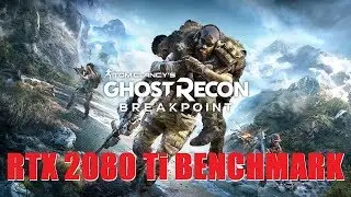 Ghost Recon Breakpoint Benchmark 2080 Ti Ultra Settings - 2160p/1440p/1080p/720p