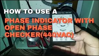PHASE INDICATOR WITH OPEN PHASE CHECKER