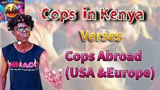 Cops in Kenya vs Cops Abroad |Stand Up Comedy | Mk Bond