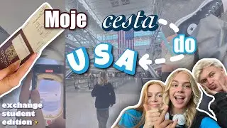 Moje cesta do USA!! | CZECH EXCHANGE STUDENT V USA, TRAVEL VLOG (1 year on AMERICAN HIGH SCHOOL)