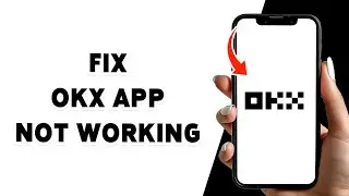 How To Fix OKX App Not Working 2024 | Troubleshoot Your Crypto Trading Experience In OKX