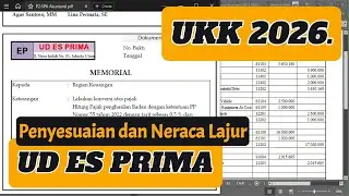 UKK AKUNTANSI 2026 | PENYESUAIAN & NERACA LAJUR | UD ES PRIMA | AKUNTANSI MANUAL