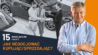 Jak negocjować kupując/sprzedając? | Negocjacyjne Karate odc. 15