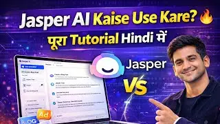 &ldquo;Jasper AI Kaise Use Kare? 🔥 पूरा Tutorial Hindi में | AI Se Content Writing Sikho Step-By-Step