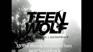35 The Bloody Beetrots Teen wolf Soundtrack