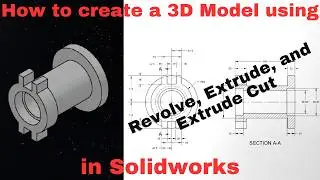 Solidworks - Revolve, Extrude, and Extrude Cut