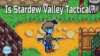 Proving Stardew Valley Is A Tactical Strategy Game