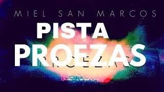 MEDLEY PROEZAS LETRA  PISTA (SIN VOZ) MIEL SAN MARCOS para descargar