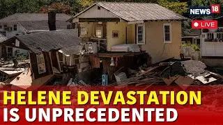 Helene Hurricane News Updates | Hurricane Helene 2024 | Helene Hurricane Wreaks Havoc In US | N18G