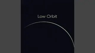 Low Orbit