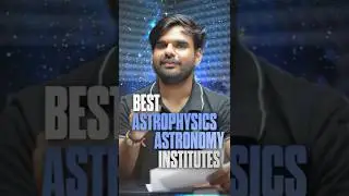 Top 10 Astrophysics & Astronomy Research Institutes in India!