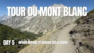 Tour du Mont Blanc Day #5: Rifugio Bertone to Auberge des Glaciers