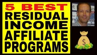 5 Best Affiliate Programs For Making Recurring Passive Income - Proven Programs & Consistent Income
