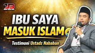 Testimoni Ustadz Nababan Ketika Mengislamkan Ibunya