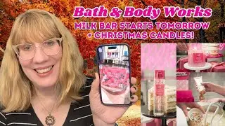 Bath & Body Works Milk Bar Starts Tomorrow + Christmas Candles!
