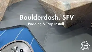 Boulderdash SFV Tarp Timelapse