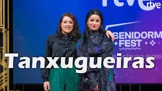 TANXUGUEIRAS presenta TERRA | Benidorm Fest | Eurovisión 2022