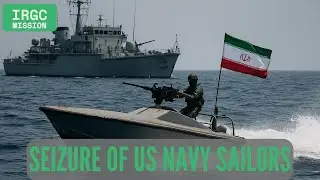IRGC Missions - Seizure of US Navy Sailors (2016)