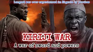 Yoruba History: The Untold Story of the Kiriji War In Africa 