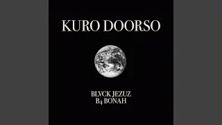 Kuro Doorso (feat. B4bonah)
