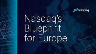 Nasdaq's Blueprint for Europe