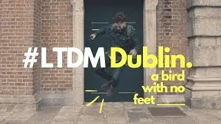 A Bird With no Feet (Ft. Dan Elliott & Carlinhos Cruz) #LTDM Dublin [VideoClip]