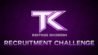 Tk Editing Recruitment Challenge Response (HD)