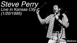 Steve Perry - Live in Kansas City (January 20th, 1995)