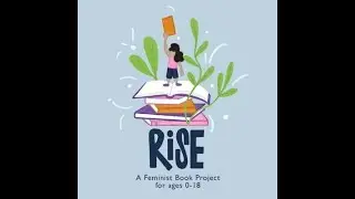 20th Anniversary Celebration of Rise: A Feminist Book Project for Ages 0-18