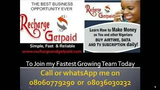 Recharge And Get Paid [Top Earner John Oti Share Secrets Full Presentation ]