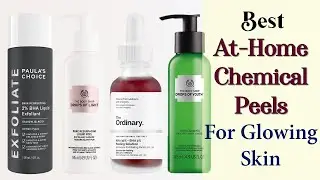 08 Best At-Home Chemical Peels For Glowing Skin With Price 2021 | Liquid Peels | Glamler